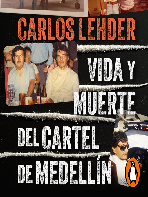 Title details for Vida y muerte del cartel de Medellín by Carlos Lehder - Available